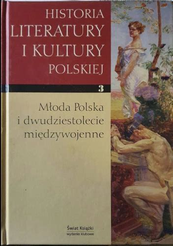 Historia literatury i kultury polskiej Młoda Polska i dwudziestolecie