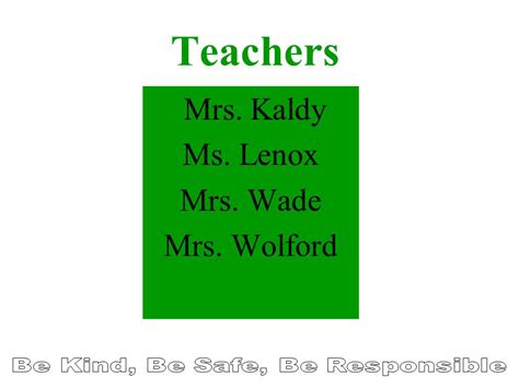 Sixth Grade Teachers Mrs Kaldy Ms Lenox Mrs Wade Mrs Wolford