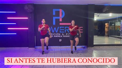 SI ANTES TE HUBIERA CONOCIDO KarolG coreografía zumba baile