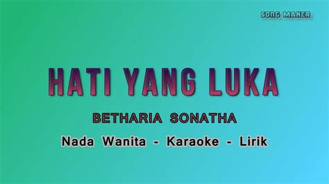 Hati Yang Luka Karaoke Nada Wanita Betharia Sonatha Berulang