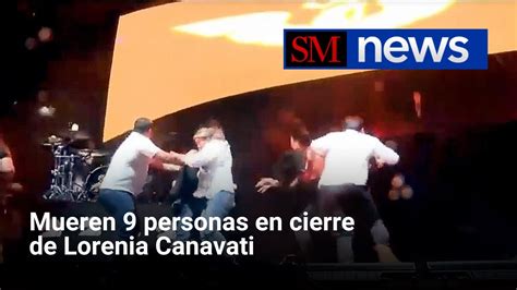 Mueren 9 Personas En Cierre De Lorenia Canavati YouTube