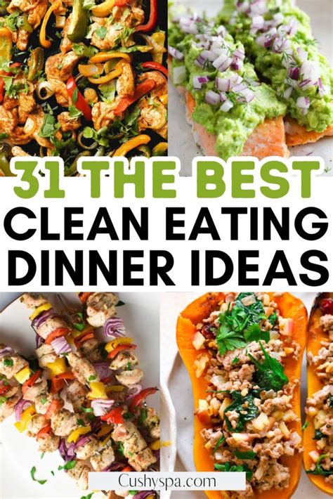 31 Clean Eating Dinner Ideas - Cushy Spa