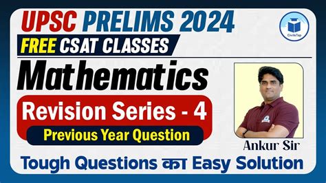 Free Upsc Csat Classes 2024 Csat Mathematics Revision Series 4 Free Csat Classes For Upsc