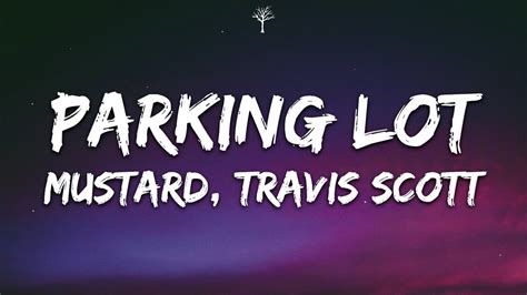 Mustard Travis Scott Parking Lot Lyrics Youtube