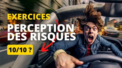 Exercices Pour Le Test De Perception Des Risques Youtube