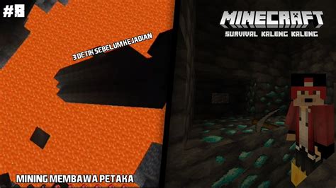 Mining Membawa Petaka Minecraft Survival Kaleng Kaleng Indonesia