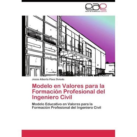 Libro Modelo En Valores Para La Formaci N Profesional Del Ingeniero