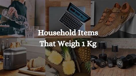 14 Household Items That Weigh 1 Pound A Complete Overview