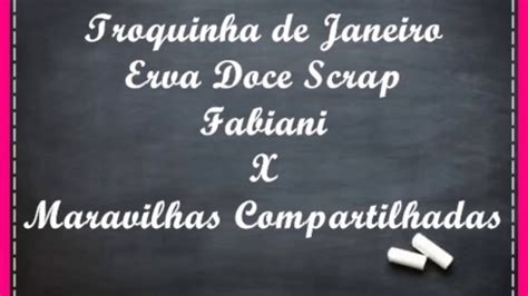 Troquinha De Janeiro Maravilhas Compartilhadas X Fabiani Fabi