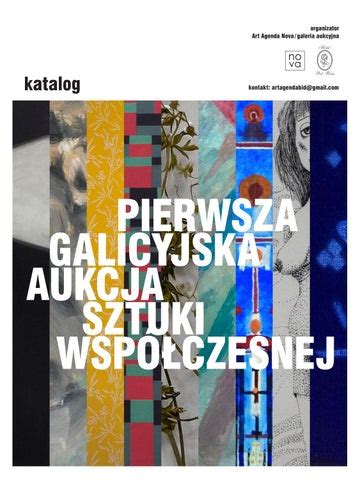 Pierwsza Galicyjska Aukcja Sztuki Wsp Czesnej By Art Agenda Nova Issuu