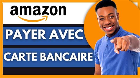 Comment Payer Sur Amazon Avec Carte Bancaire Facile Youtube