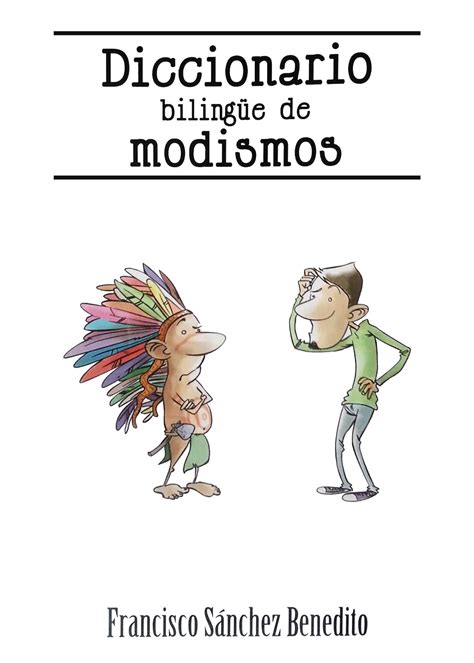 Diccionario Biling E De Modismos M S De Modismos Frases