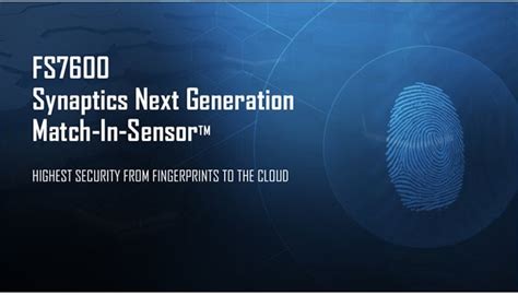 Synaptics' Next-Gen Fingerprint Sensor Security: The FS7600 Match-In ...