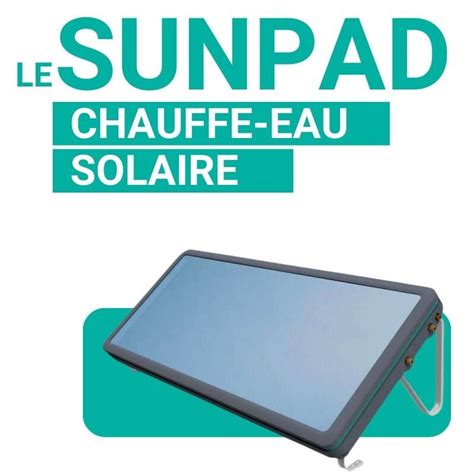 Chauffe Eau Solaire Sunpad Solar Litres Monobloc Autonome Sur Sol