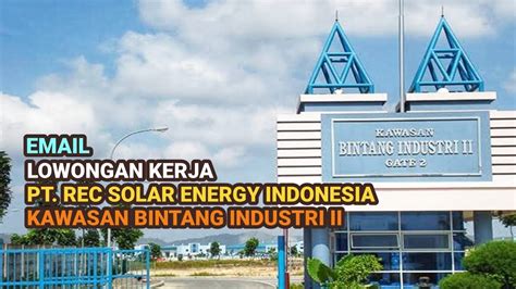 PT Rec Solar Energy Indonesia Info Lowongan Kerja Batam Hari Ini YouTube