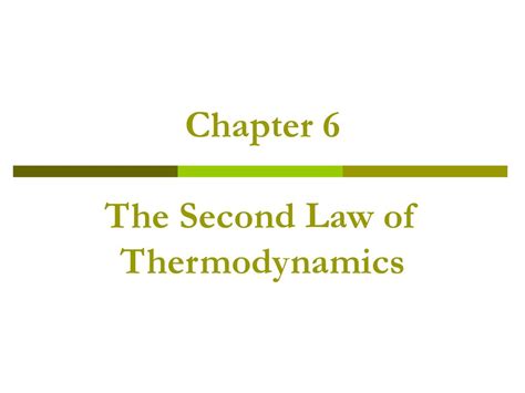 Chapter 6 The Second Law Of Thermodynamics Ppt Download