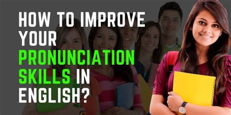 How To Improve Your Pronunciation Skills In English