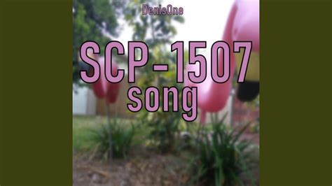 Scp 1507 Song YouTube