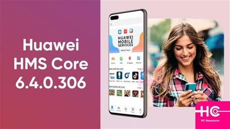 Huawei Hms Core 640306 App Version Rolling Out Huawei Central