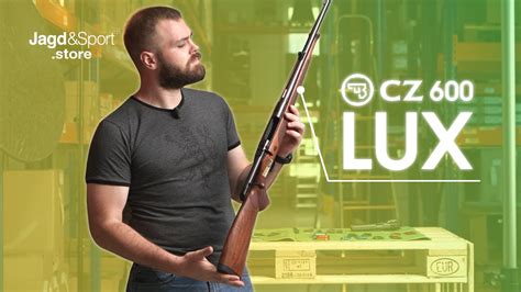 CZ 600 LUX Das neue Jagdgewehr für traditionelle Jäger Produkt