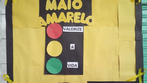 Projeto Vida Valores E Cidadania Projeto Maio Amarelo