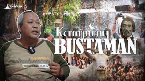 Jelajah Semarang Kampung Bustaman Youtube