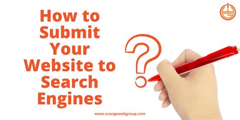 How To Submit Your Website To Search Engines Orange County Web Design