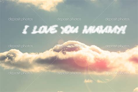 I love you mummy! - against bright blue sky with cloud — Stock Photo ...