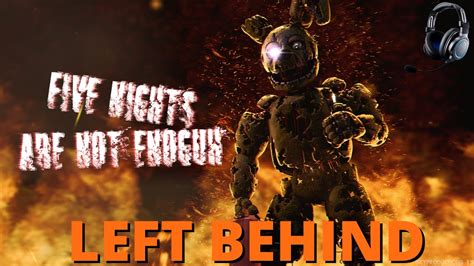 Musique Sfm Fnaf Left Behind Song By Dagames K Youtube