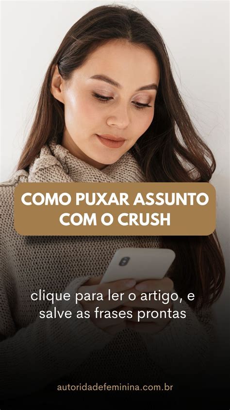 Como Puxar Assunto Com O Crush Exemplos Na Prática Em 2023 Puxa