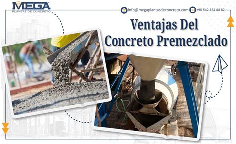 Ventajas Del Concreto Premezclado Mega Plantas De Concreto