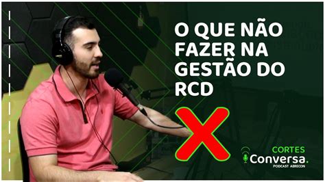 O que NÃO FAZER NA GESTÃO DO RCD YouTube