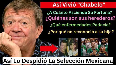 Chabelo a cuánto asciende su Fortuna por qué no reconoció a su