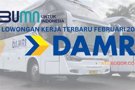 BUMN Perum DAMRI Buka Loker Untuk Lulusan D3 Dan S1 Jurusan Teknik