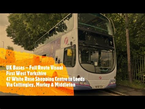 UK Buses Full Route Visual First West Yorkshire 47 White Rose Ctr To