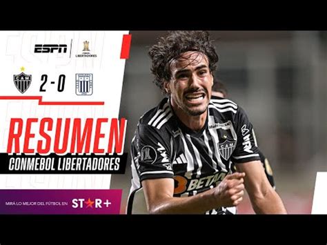 Alianza Lima Vs Atl Tico Mineiro Goles Resumen Y Video Del