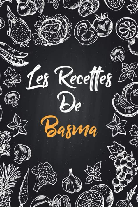 Buy Les Recettes De Basma Cahier De Recettes Remplir Pr Nom