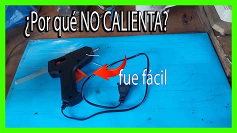 Reparar Pistola De Silicona Caliente Problema Que No Calienta Youtube