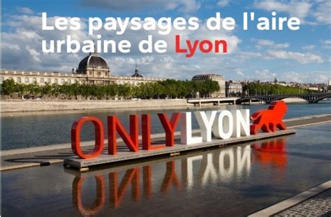 Les Paysages De L Aire Urbaine De Lyon