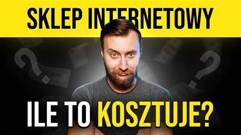 BEZ ŚCIEMY Ile tak naprawdę kosztuje sklep internetowy Biznes w