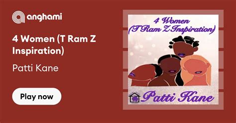 Patti Kane 4 Women T Ram Z Inspiration Play On Anghami