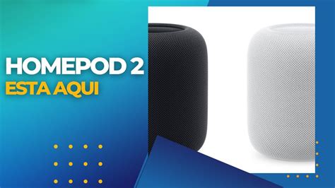 Nuevo Homepod Apple Lanza El Homepod De 2da Generación Youtube