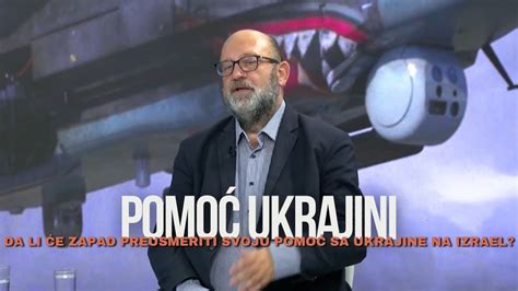 Dragoslav Bokan Prestala Je Ta Ideja Ekskluzivne Pomoci Ukrajine