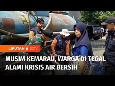 Dua Bulan Krisis Air Bersih Warga Di Tegal Bergantung Pada Air Bantuan