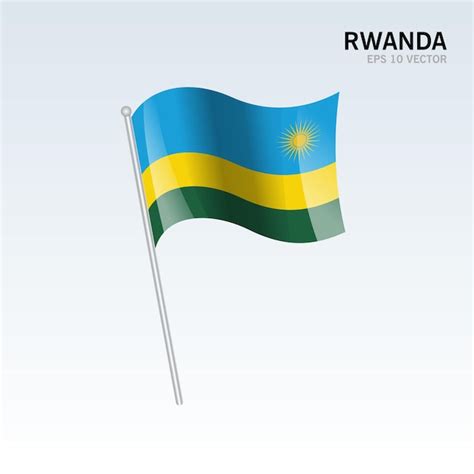 Premium Vector Rwanda Waving Flag Isolated On Gray