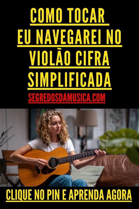 Como Tocar Eu Navegarei No Viol O Cifra Simplificada Cifras