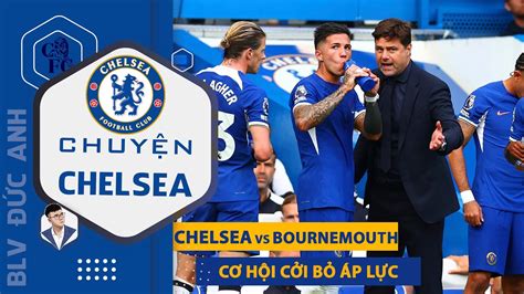 Preview Chelsea Vs Bournemouth C H I Tr L I Cho The Blues Youtube