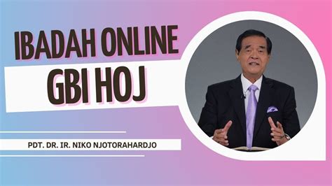 IBADAH ONLINE GBI HOJ 20 November 2022 Pdt DR Ir Niko