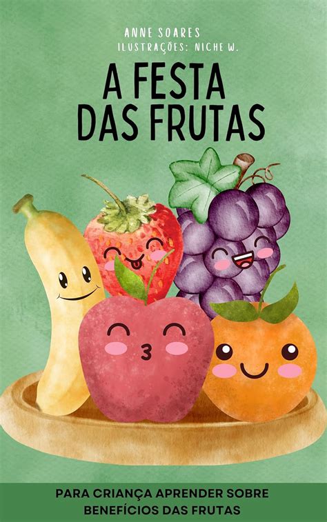 Amazon Br EBooks Kindle A Festa Das Frutas Soares Anne