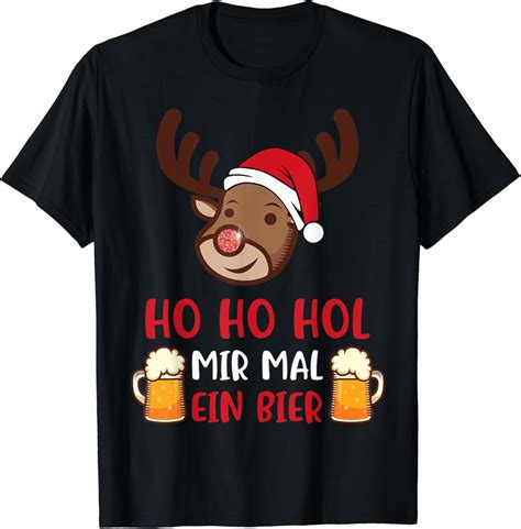 Ho Ho Hol Mir Mal Ein Bier Weihnachten Rentier Rudolf T Shirt Amazon